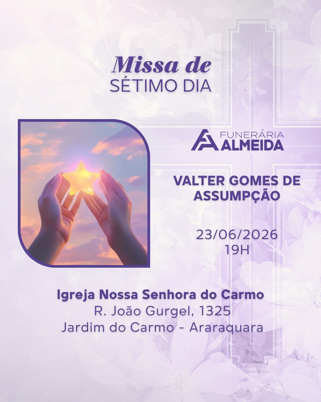 Comunicamos a Missa de 7º Dia de falecimento do SR. VALTER GOMES DE ASSUMPÇÃO