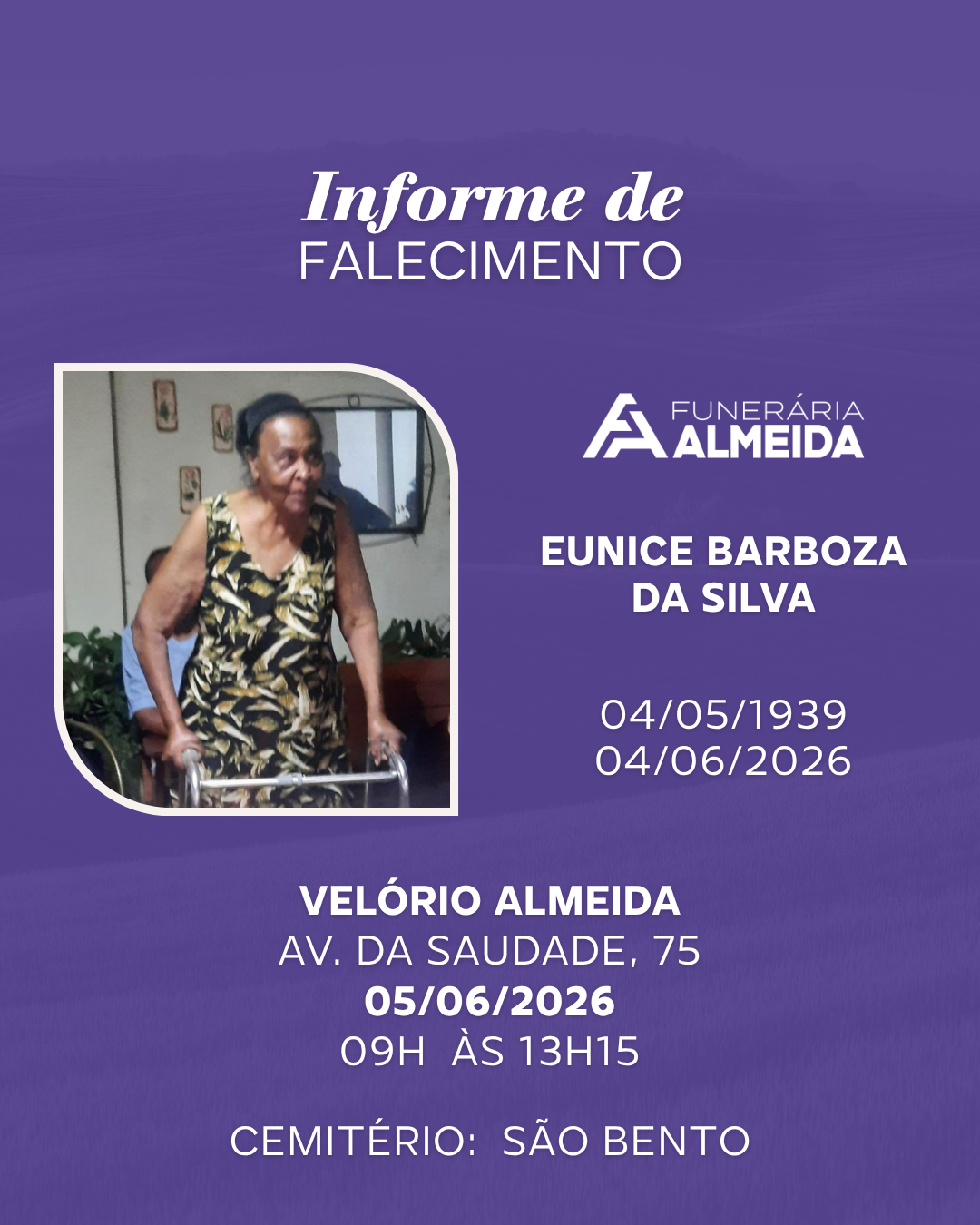 COMUNICAMOS O FALECIMENTO DA SRA.EUNICE BARBOZA DA SILVA