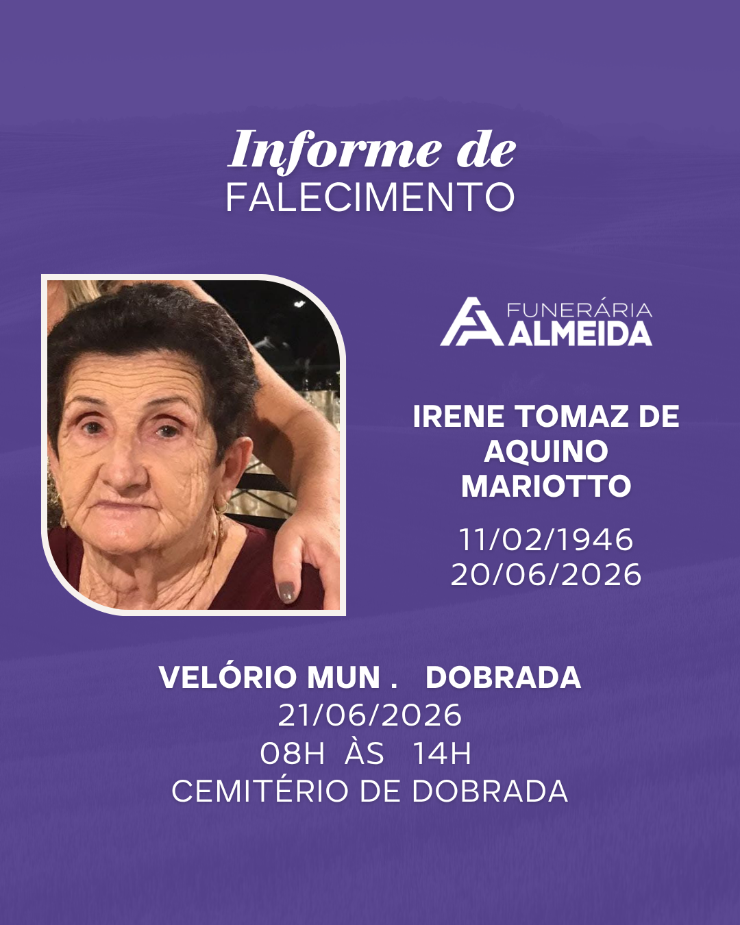 Comunicamos o Falecimento da Sra. IRENE TOMAZ DE AQUINO MARIOTTO
