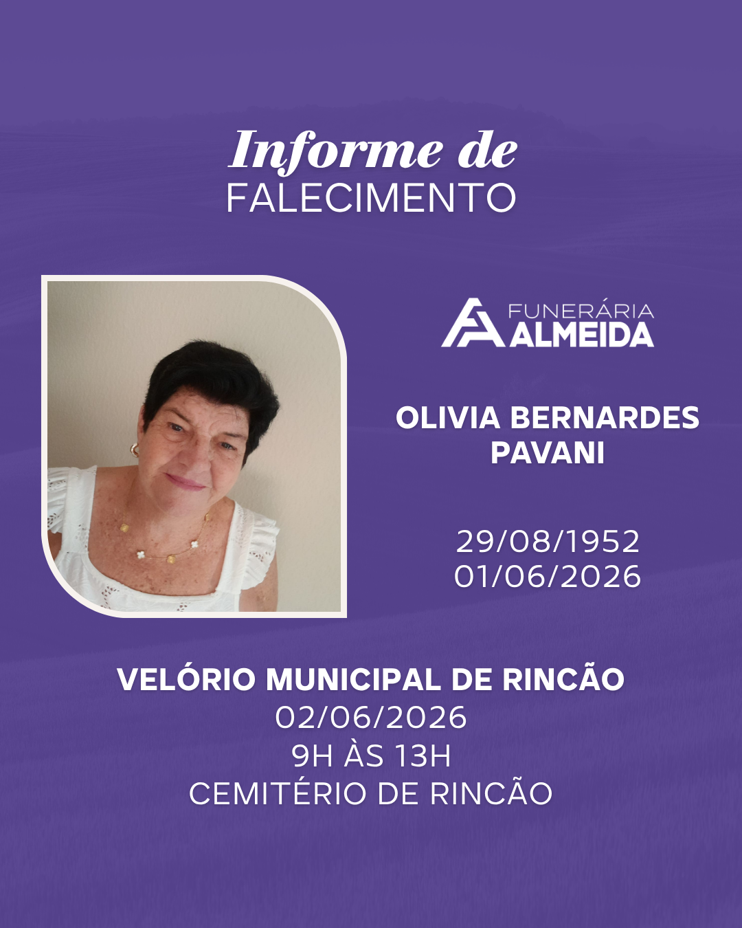 Comunicamos o falecimento da SRA. OLIVIA BERNARDES PAVANI .