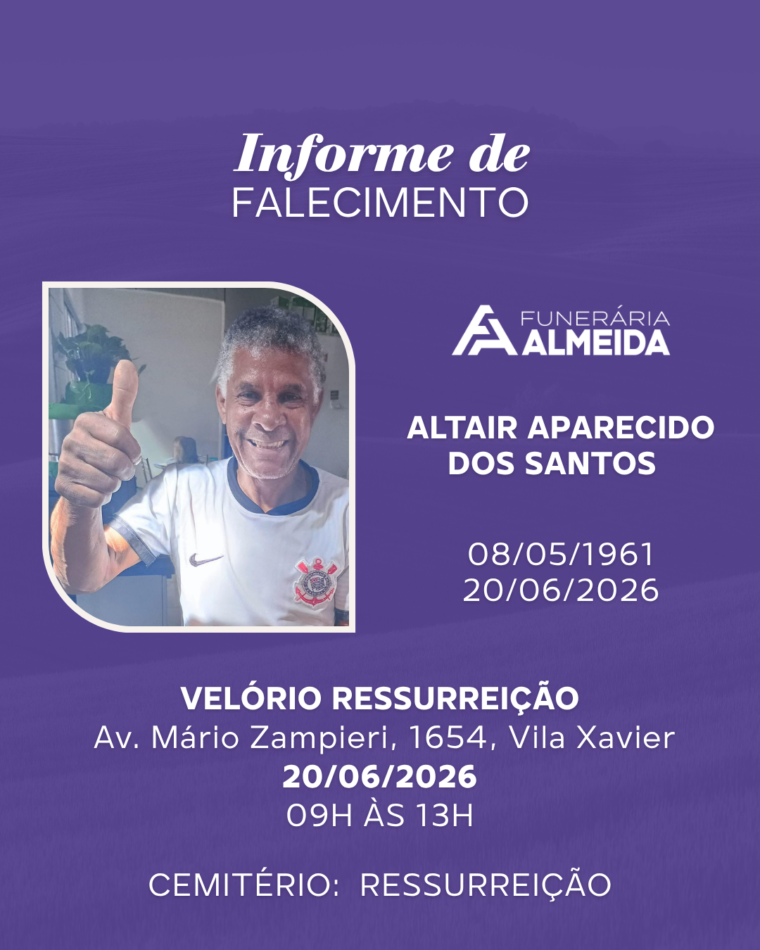 Comunicamos o falecimento do Sr. ALTAIR APARECIDO DOS SANTOS