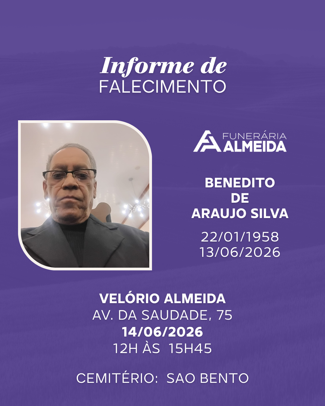 COMUNICAMOS O FALECIMENTO DO SR. BENEDITO DE ARAUJO SILVA