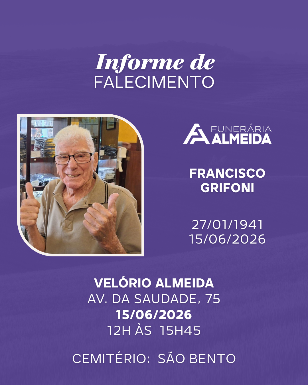 Comunicamos o falecimento do SR. FRANCISCO GRIFONI (mais conhecido como FUNERAL)