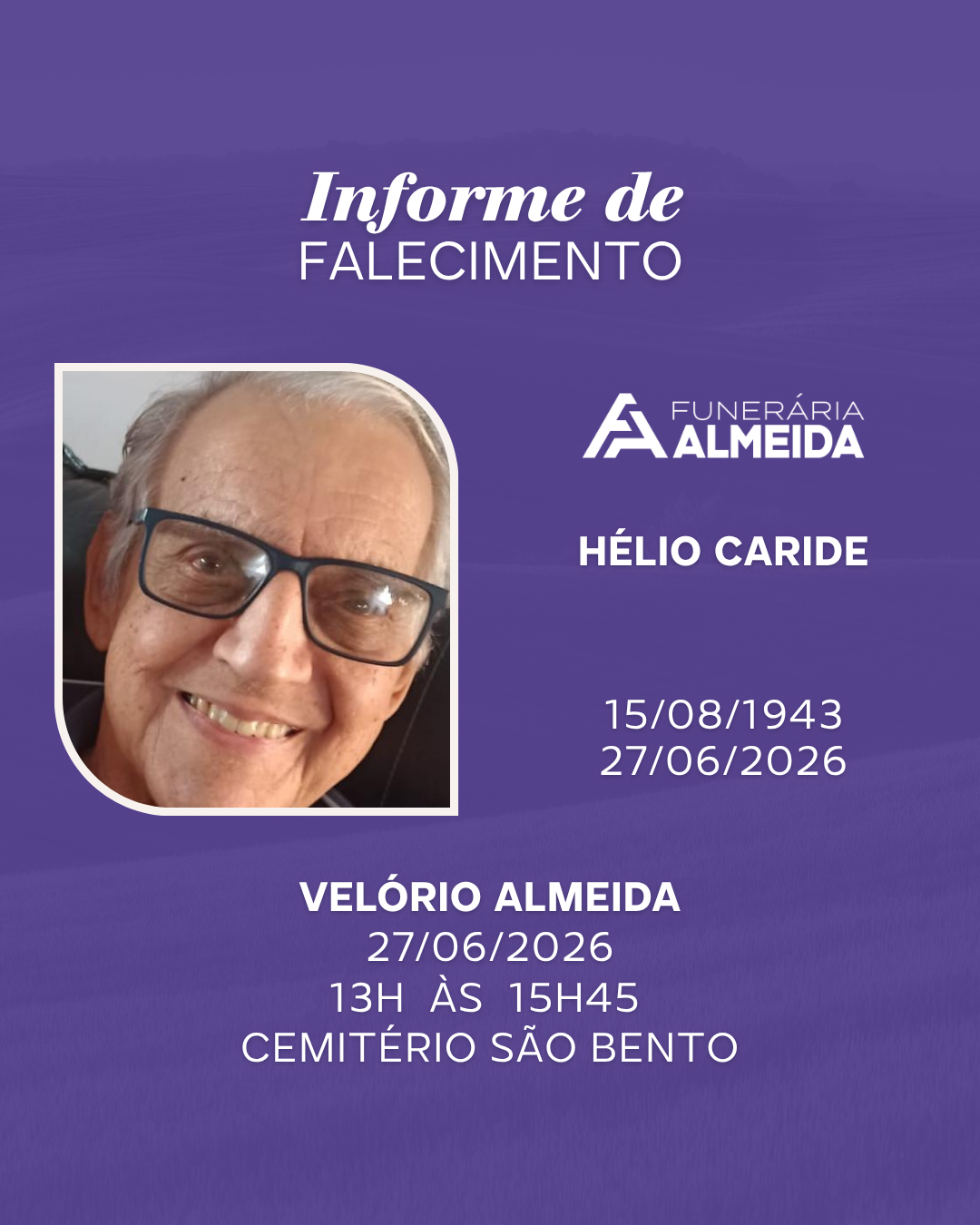 Comunicamos o falecimento do SR.HÉLIO CARIDE