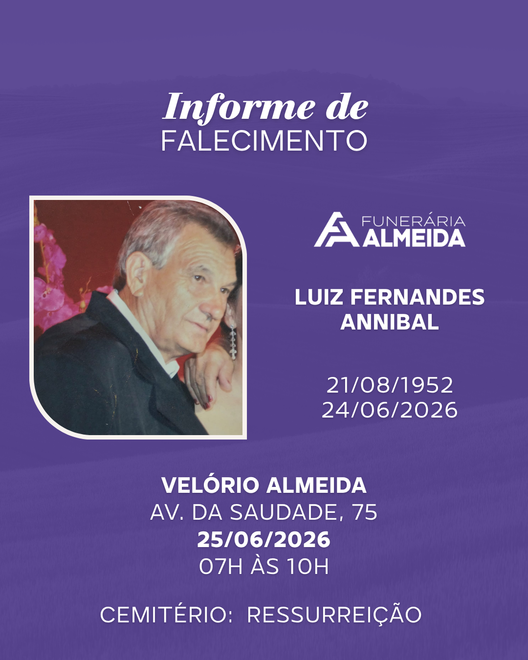 Comunicamos o falecimento do SR. LUIZ FERNANDES ANNIBAL