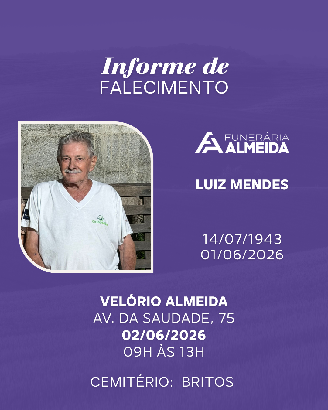 Comunicamos o falecimento do SR. LUIZ MENDES