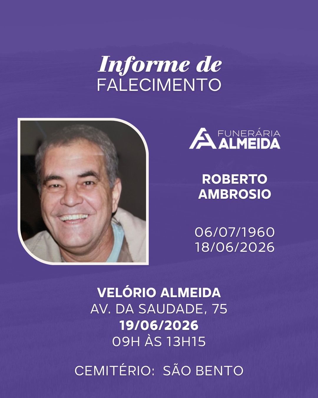 Comunicamos o falecimento do SR. ROBERTO AMBROSIO (conhecido como TERROR)