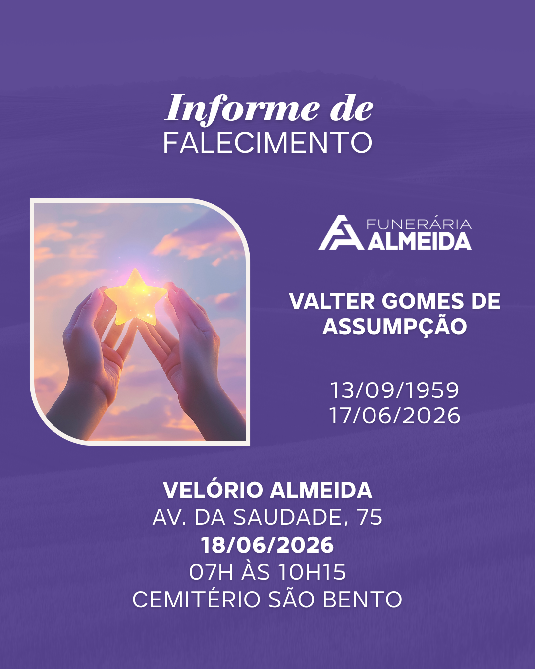 Comunicamos o falecimento do SR. VALTER GOMES DE ASSUMPÇÃO (conhecido como VALTINHO)