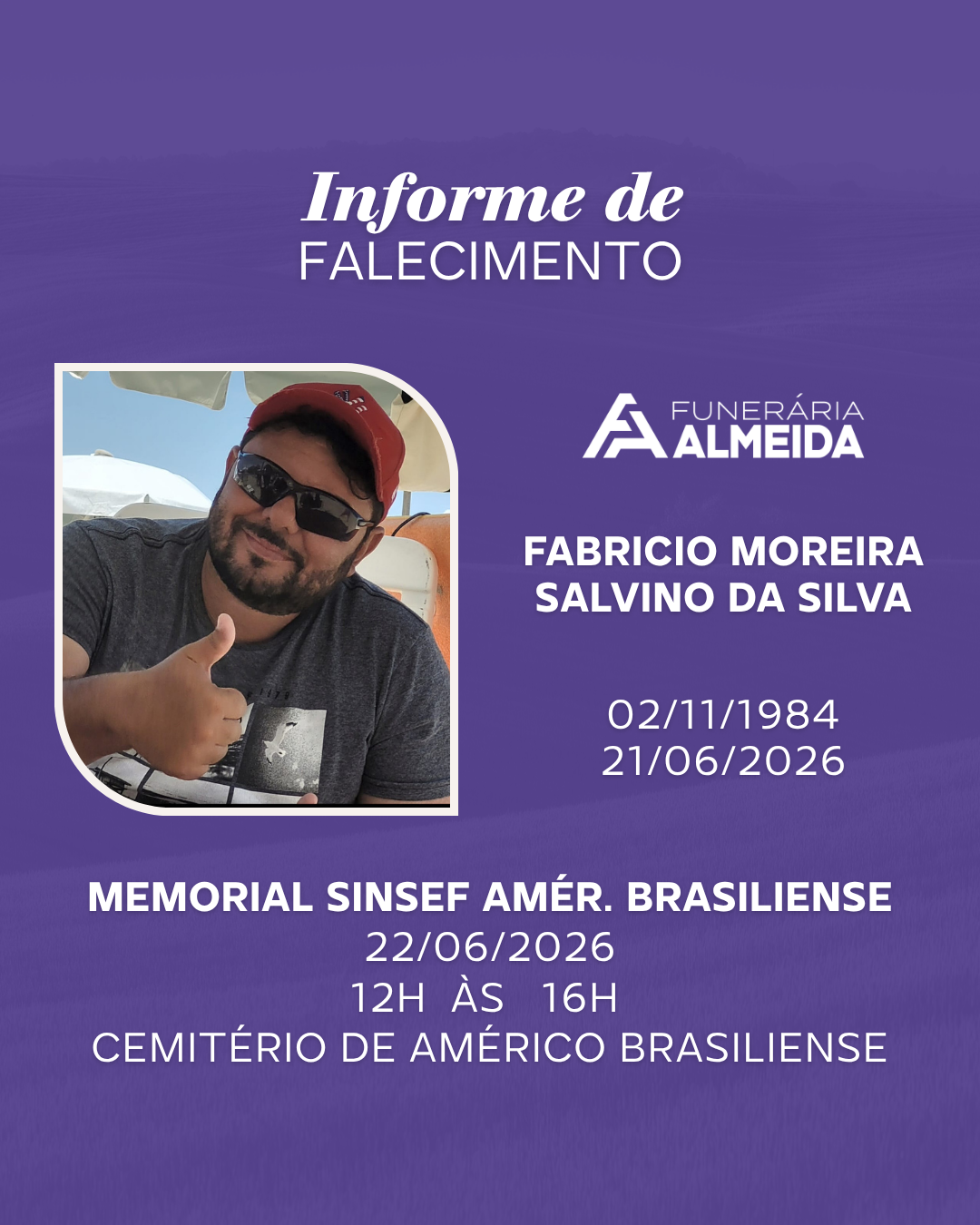 Funerária Almeida comunica o falecimento do SR. FABRICIO MOREIRA SALVINO DA SILVA