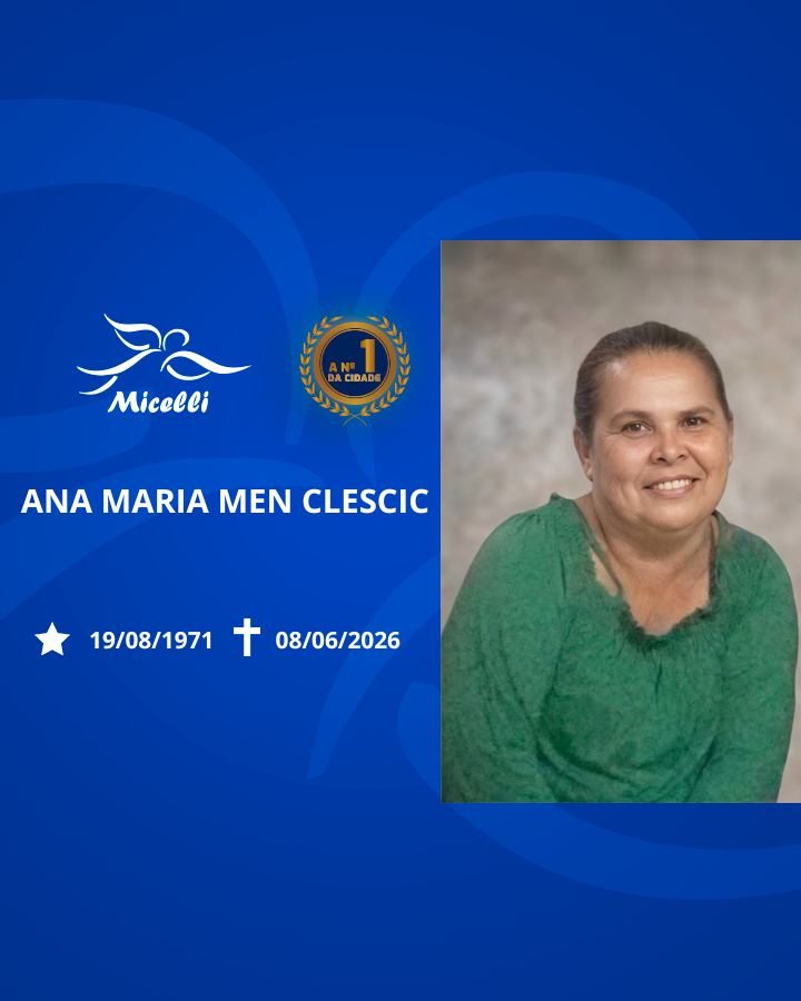 O GRUPO MICELLI COMUNICA O FALECIMENTO DA SRA. ANA MARIA MEN CLESCIC.