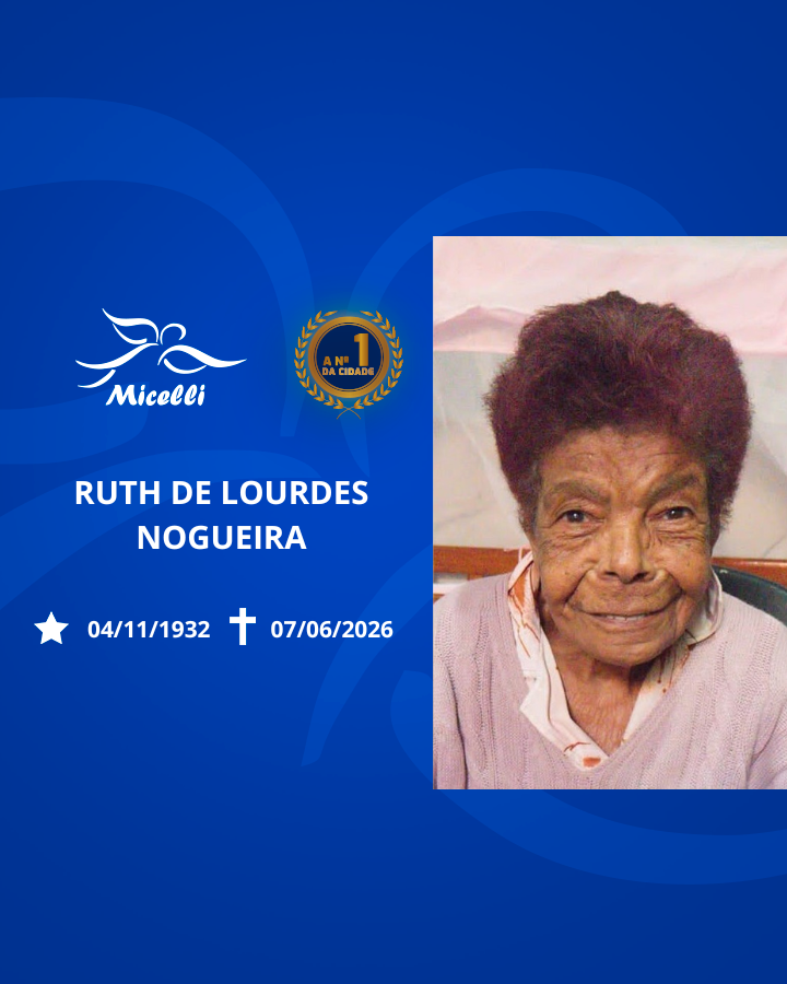 O GRUPO MICELLI COMUNICA O FALECIMENTO DA SRA. RUTH LOURDES NOGUEIRA.