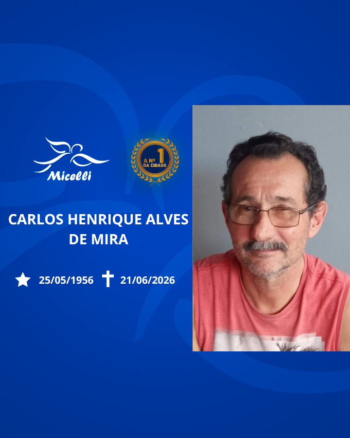 O GRUPO MICELLI COMUNICA O FALECIMENTO DO SR. CARLOS HENRIQUE ALVES DE MIRA.