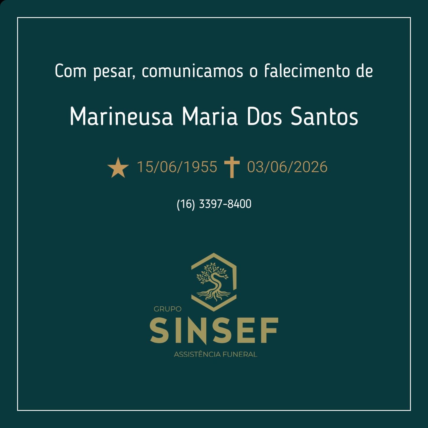 O Grupo Sinsef comunica o falecimento da Sra. Marineusa Maria dos Santos 