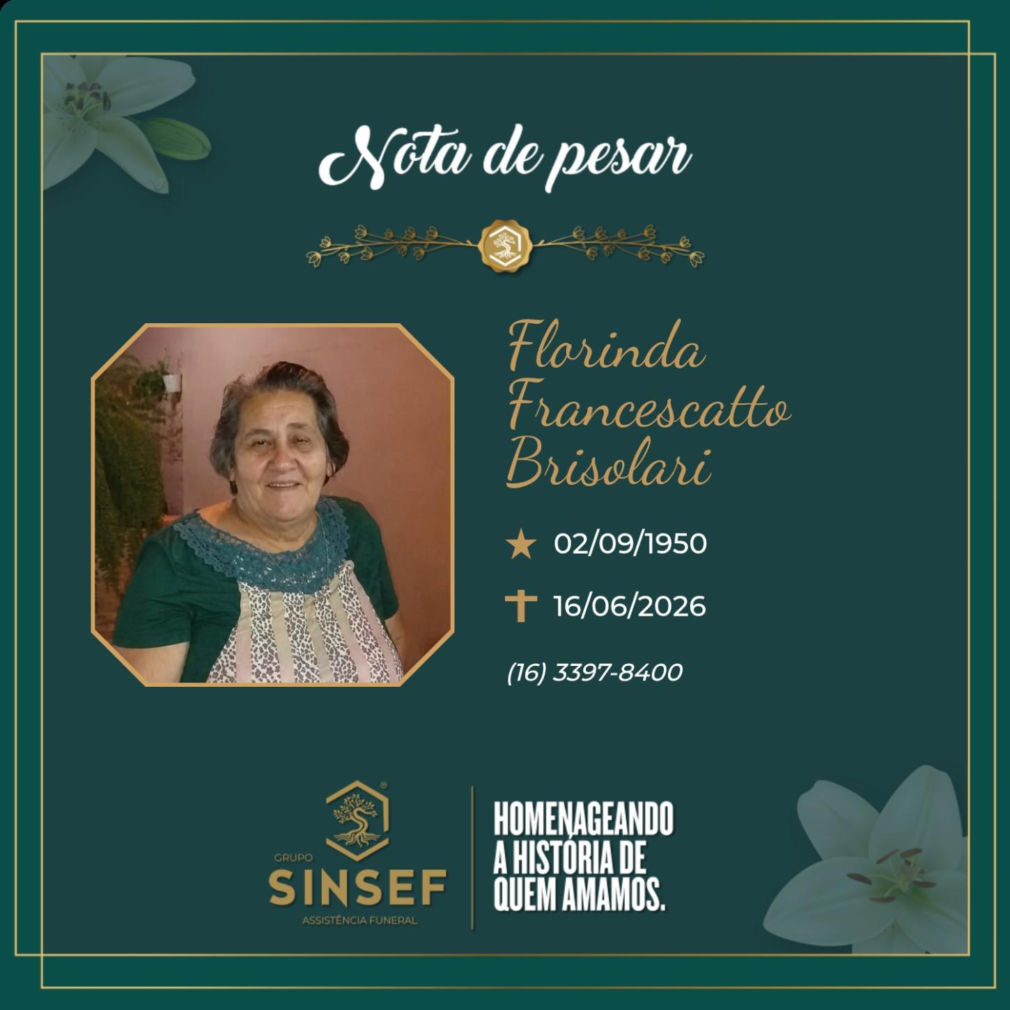 O Grupo Sinsef se despede da Sra. Florinda Francescatto Brisolari 