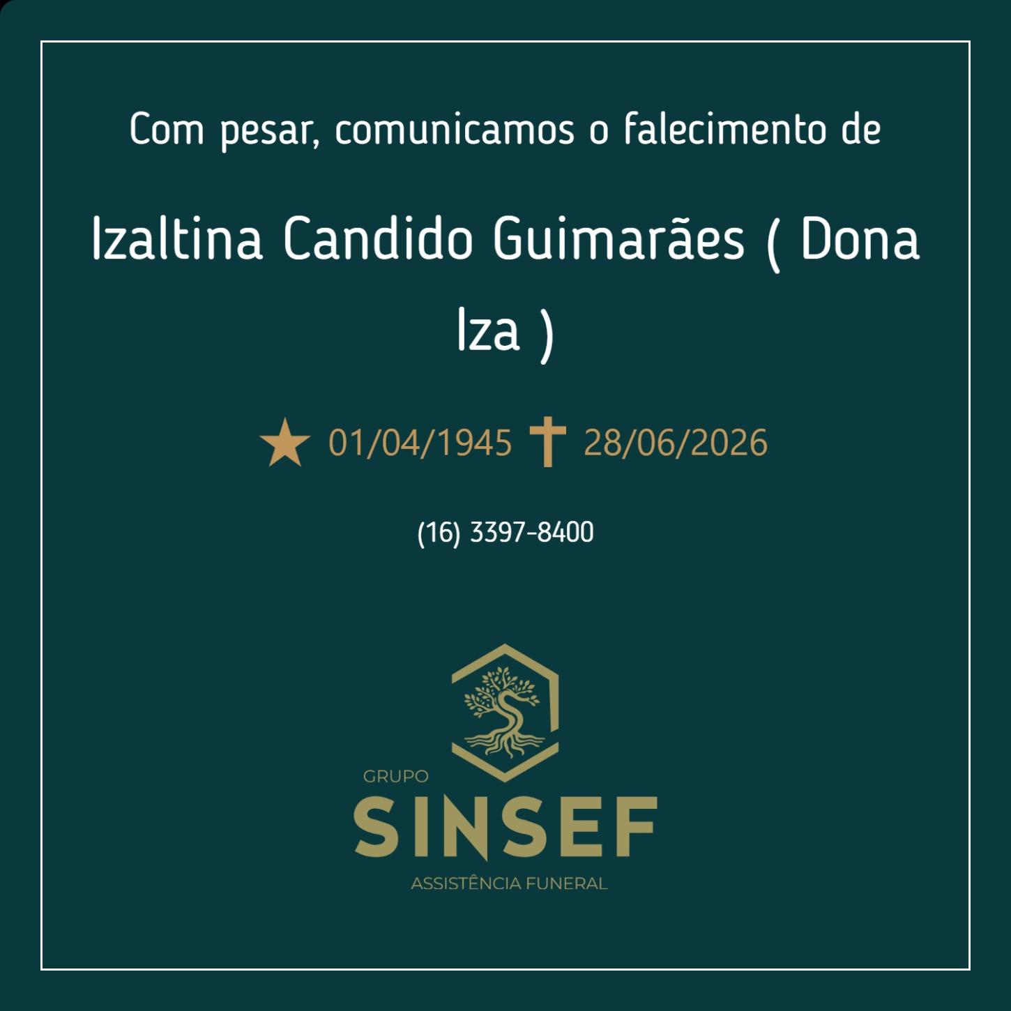 O Grupo Sinsef se despede da Sra. Izaltina Candido Guimarães