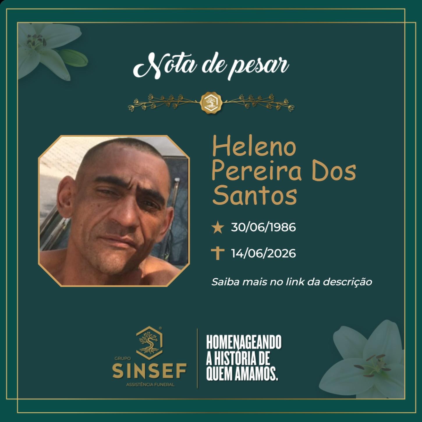 O Grupo Sinsef se despede de  Heleno Pereira Dos Santos 