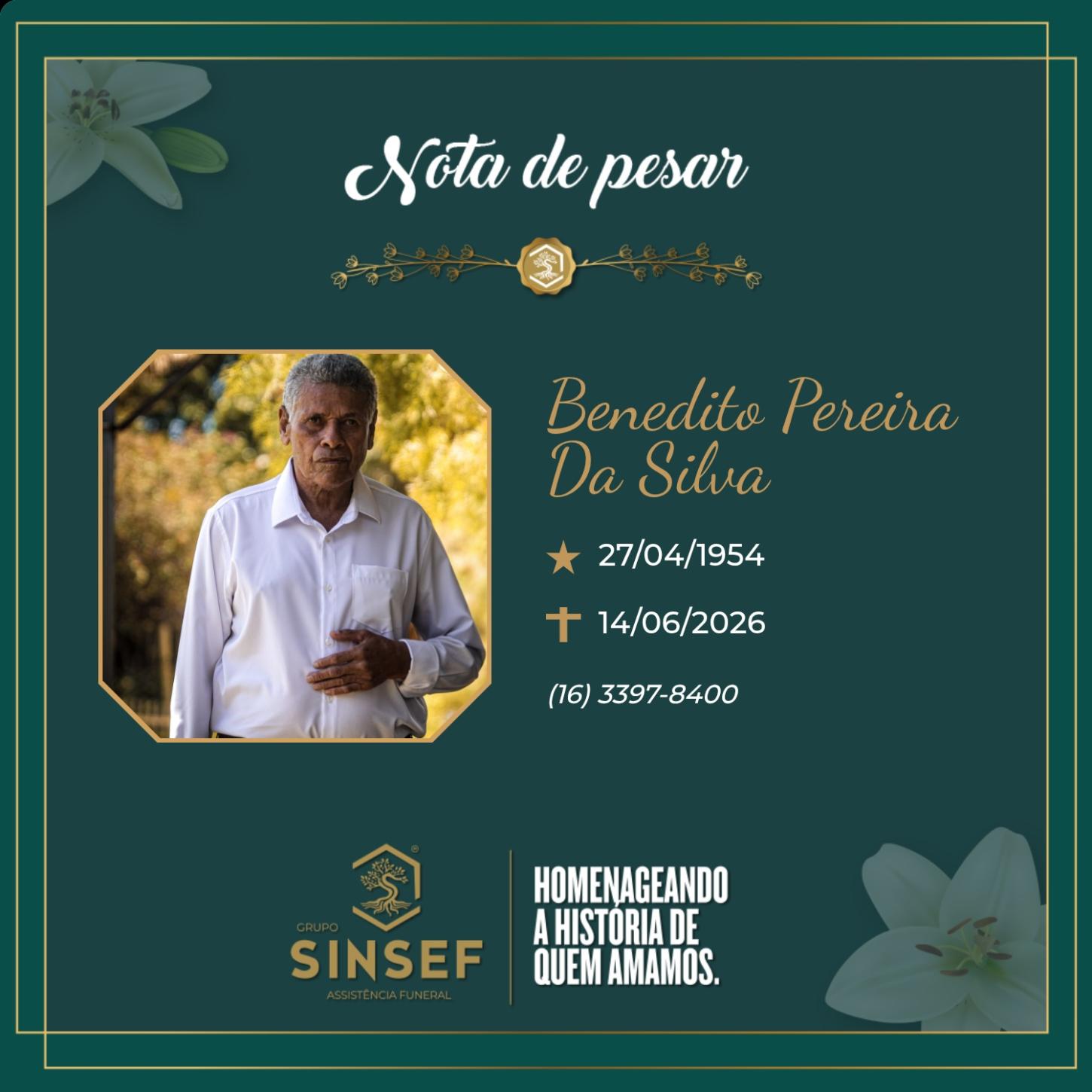 O Grupo Sinsef se despede do Sr. Benedito Pereira da Silva 