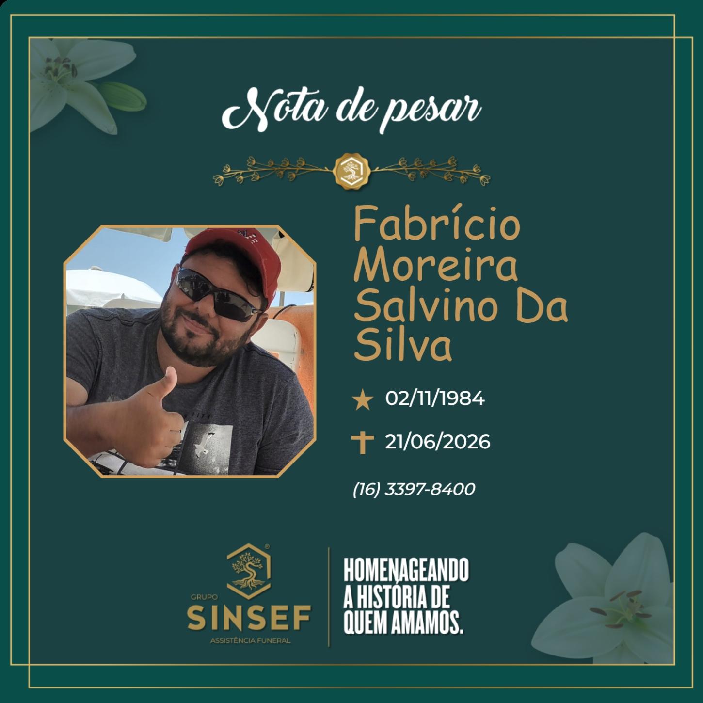O Grupo Sinsef se despede do Sr. Fabricio Moreira Salvino da Silva