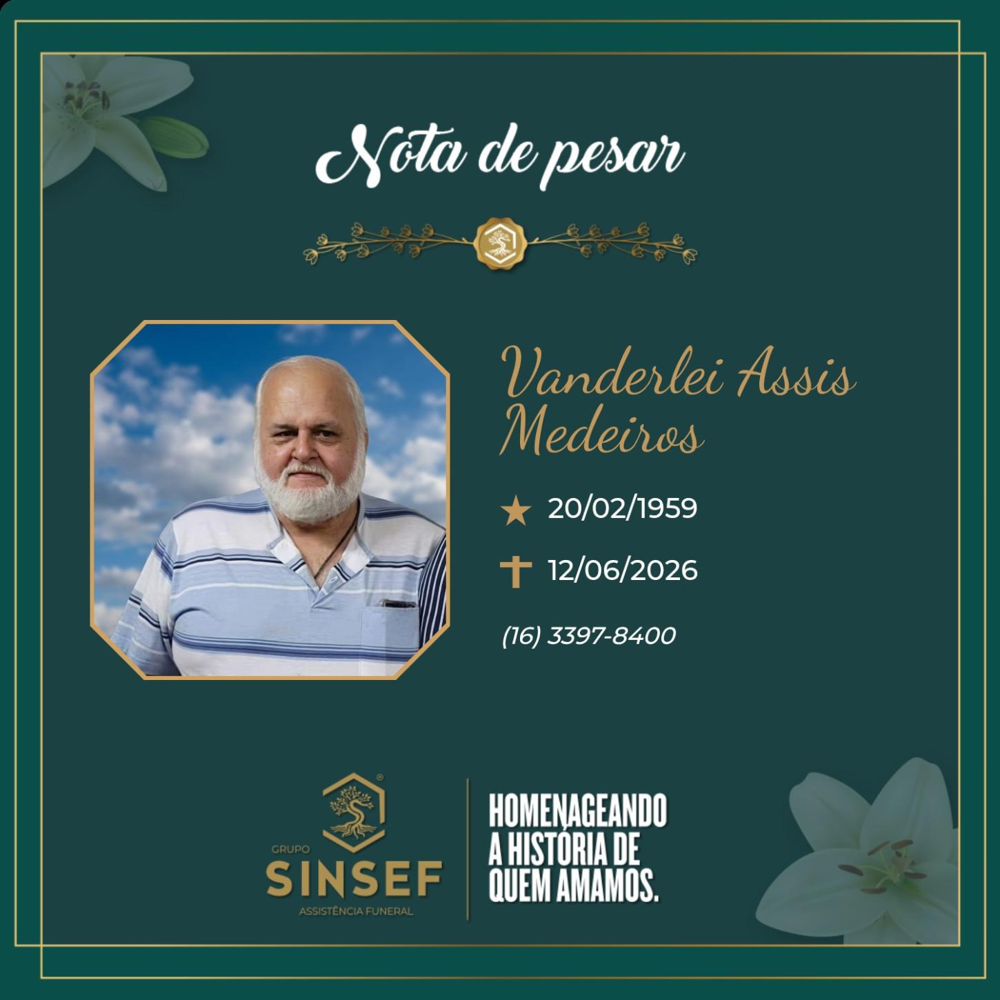 O Grupo Sinsef se despede do Sr. Vanderlei Assis Medeiros