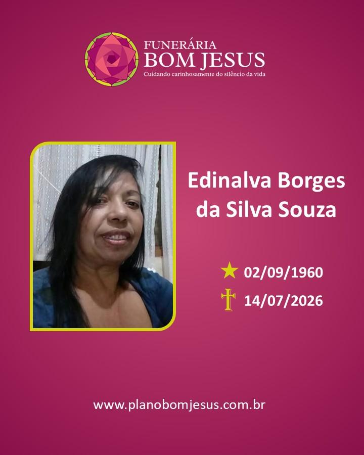 A Funerária Bom Jesus comunica o falecimento da Sra. Edinalva Borges da Silva Souza.