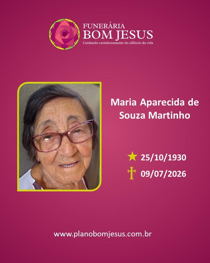 A Funerária Bom Jesus comunica o falecimento da Sra. Maria Aparecida de Souza Martinho