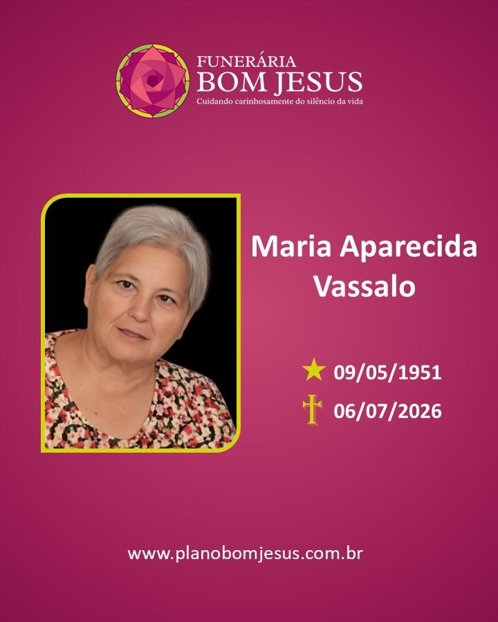 A Funerária Bom Jesus comunica o falecimento da Sra. Maria Aparecida Vassalo