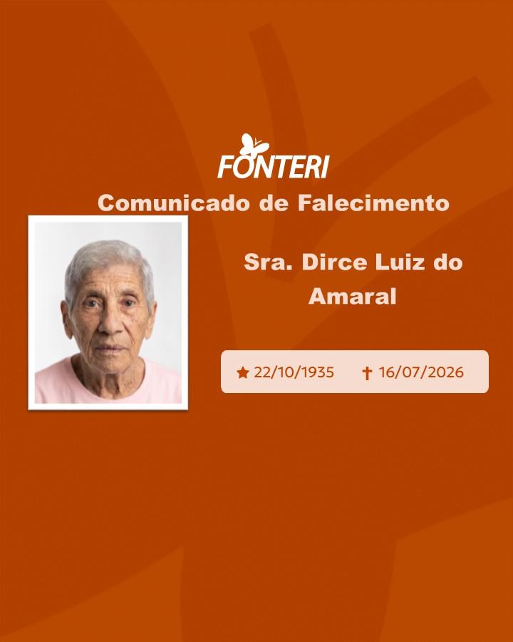 Com pesar, nos despedimos da Sra. Dirce Luiz do Amaral.