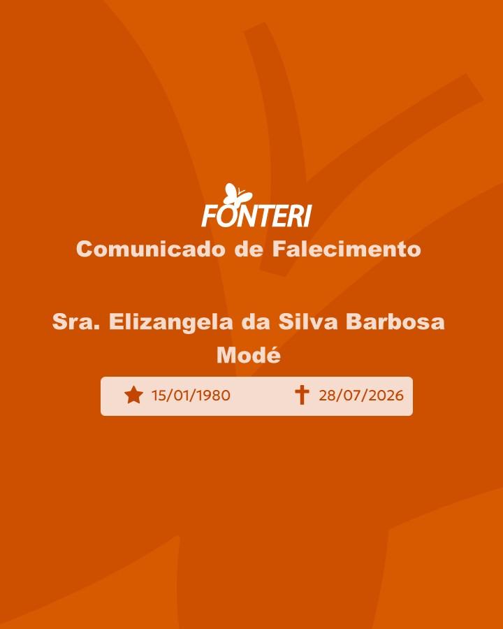 Com pesar, nos despedimos da Sra. Elizangela Barbosa da Silva Modé