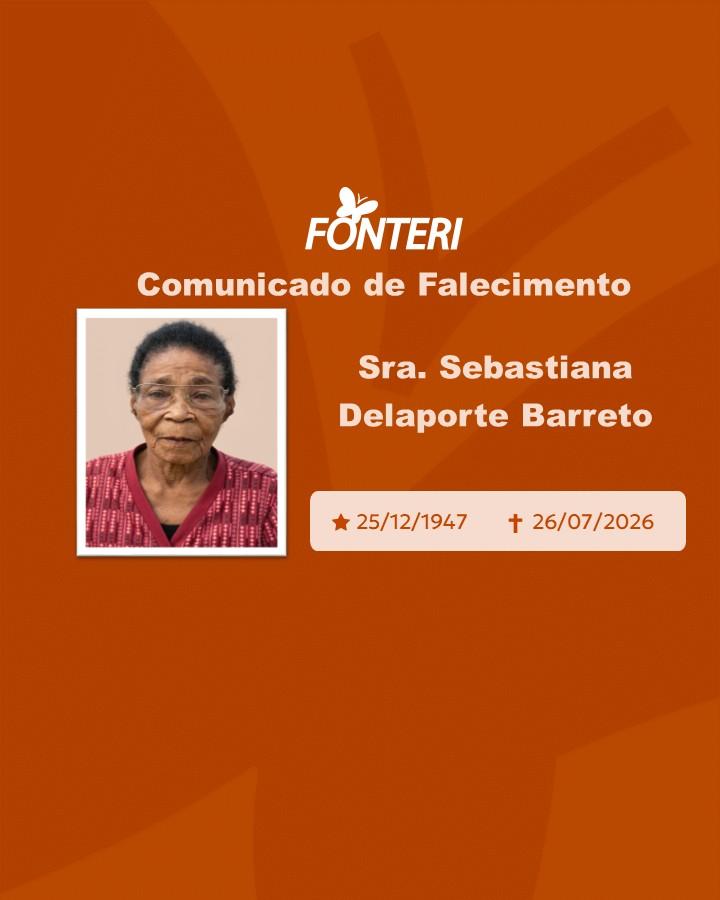 Com pesar, nos despedimos da Sra. Sebastiana Delaporte Barreto
