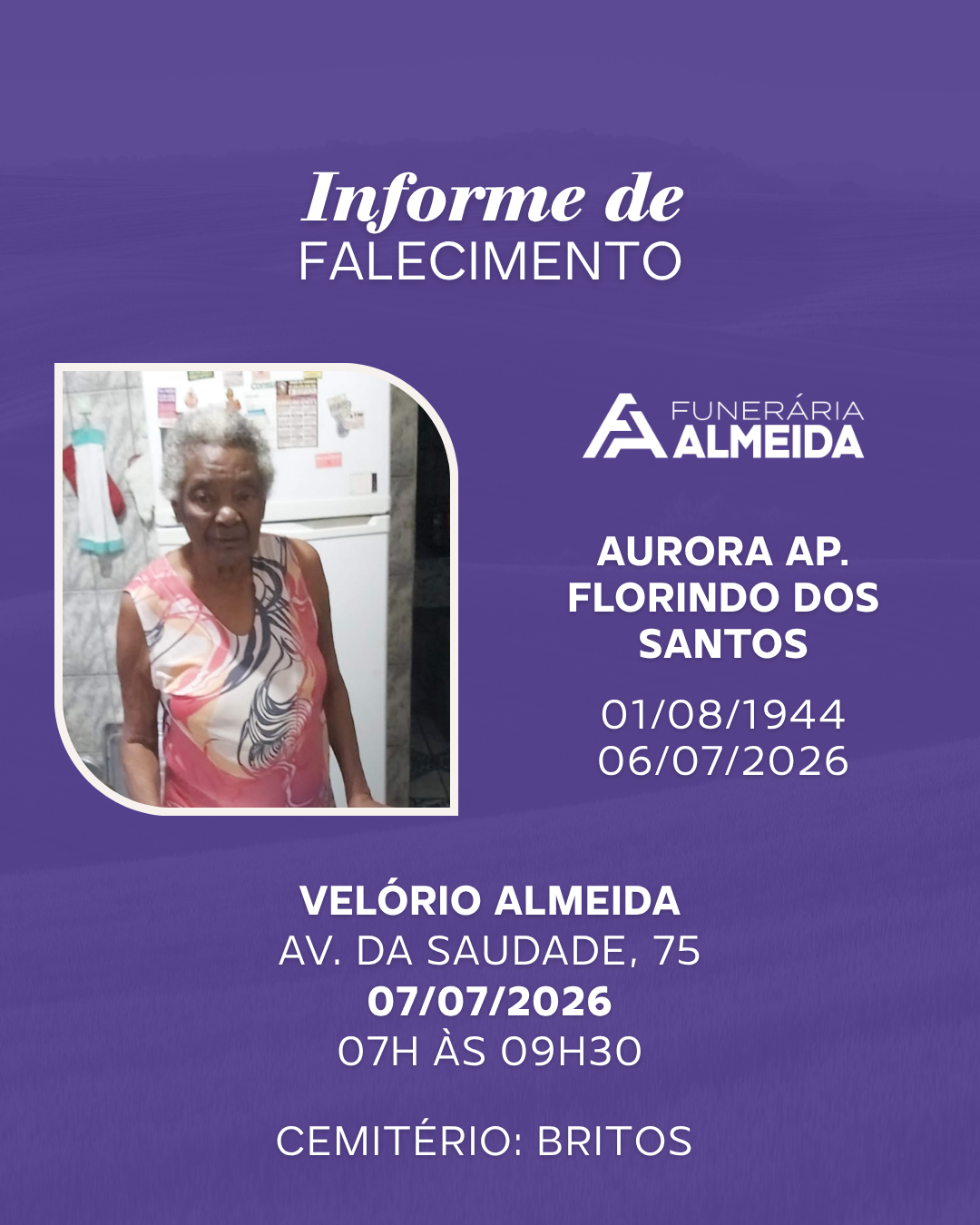 Comunicamos o falecimento da SRA. AURORA APARECIDA FLORINDO DOS SANTOS (conhecida como LOLA)