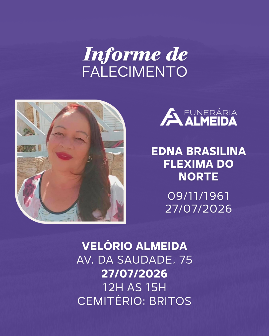 COMUNICAMOS O FALECIMENTO DA SRA.EDNA BRASILINA FLEXIMA DO NORTE