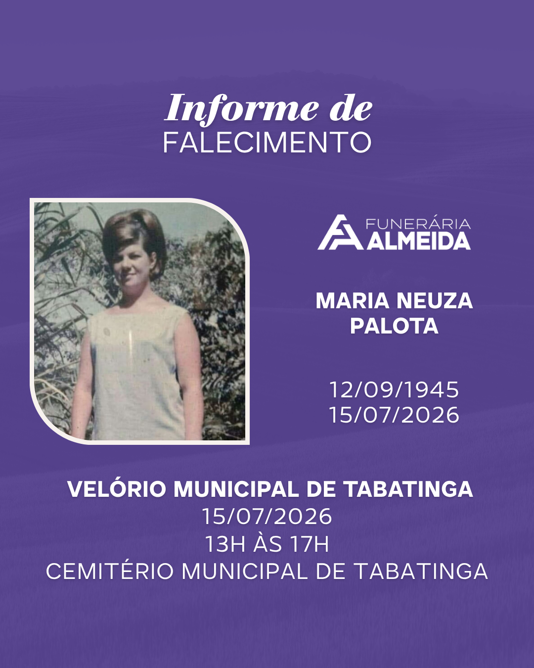 Comunicamos o falecimento da SRA. MARIA NEUZA PALOTA