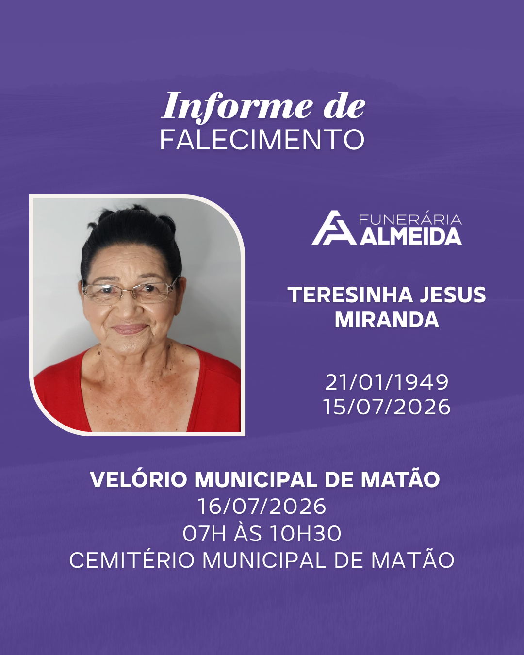Comunicamos o falecimento da SRA. TERESINHA JESUS MIRANDA