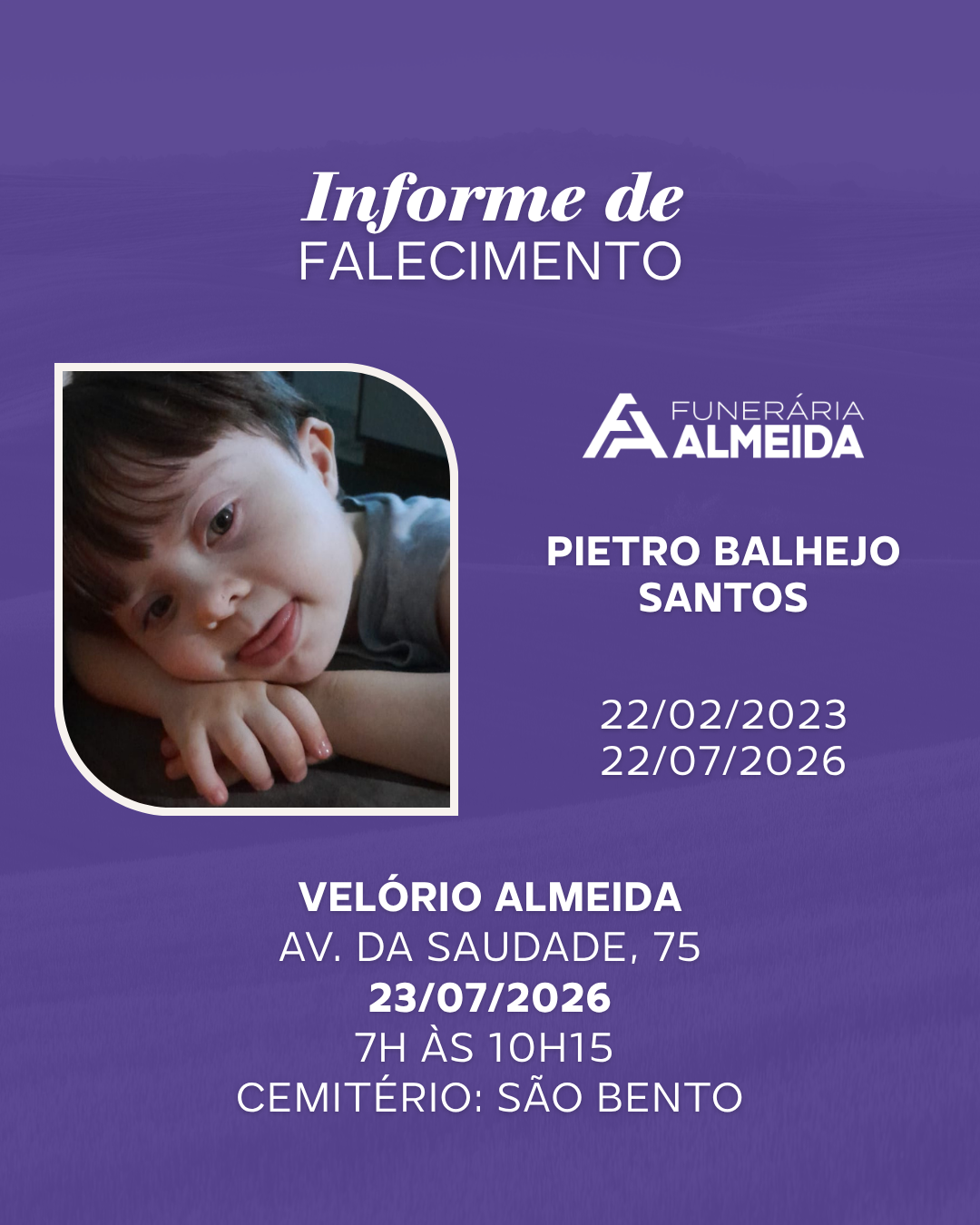 Comunicamos o falecimento de PIETRO BALHEJO SANTOS