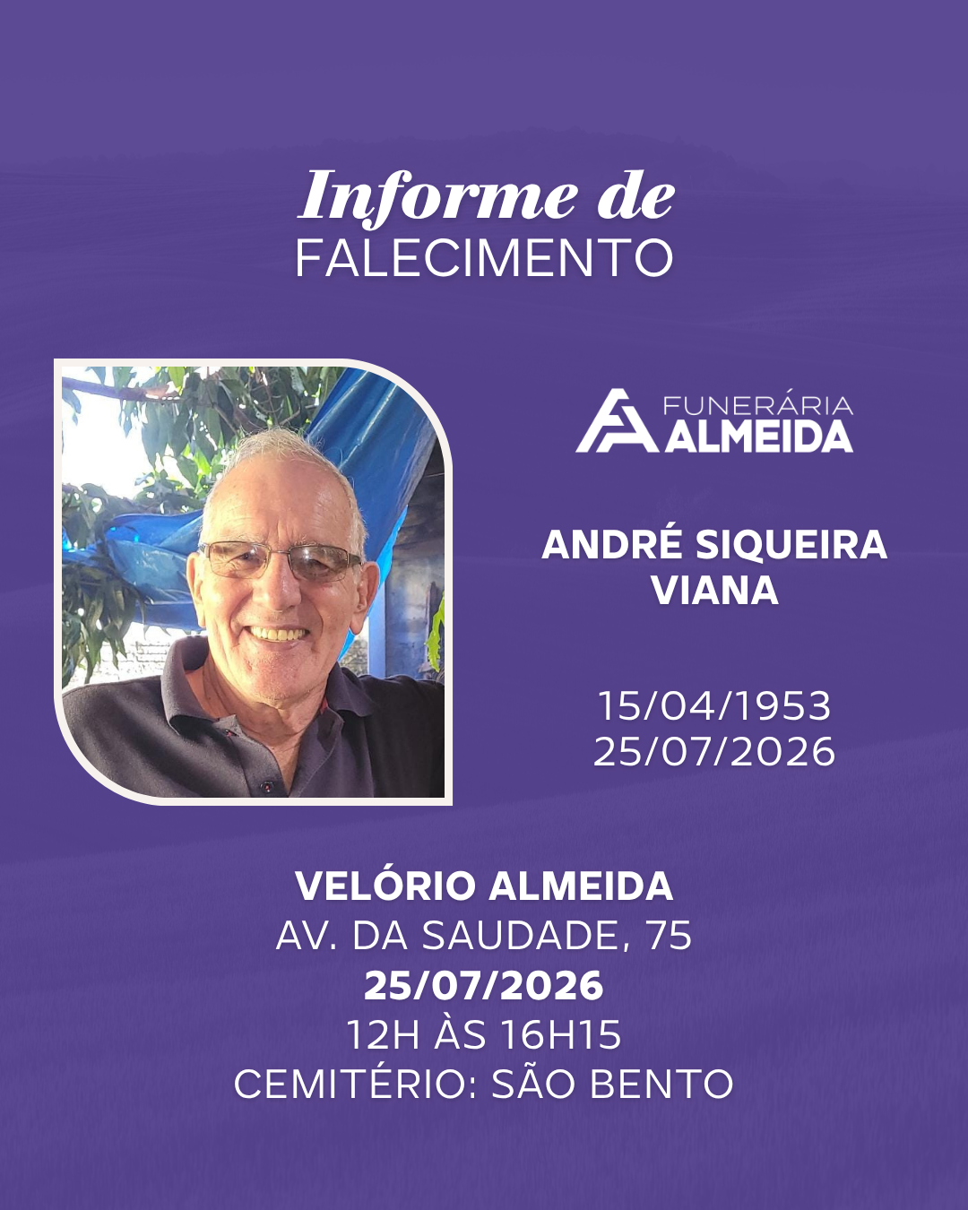 Comunicamos o falecimento do SR. ANDRÉ SIQUEIRA VIANA