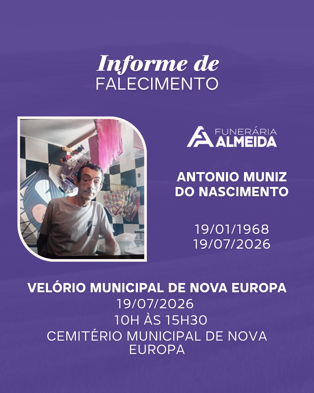 Comunicamos o Falecimento do Sr. ANTONIO MUNIZ DO NASCIMENTO   ( CONHECIDO TONINHO )
