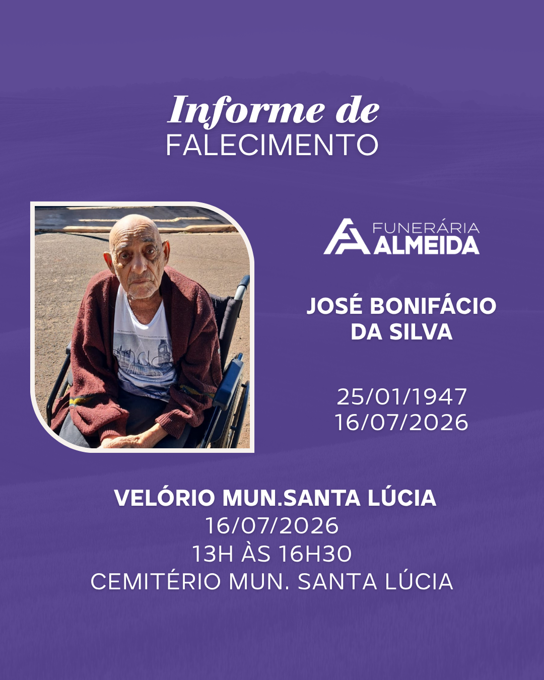 Comunicamos o falecimento do SR. JOSE BONIFÁCIO DA SILVA