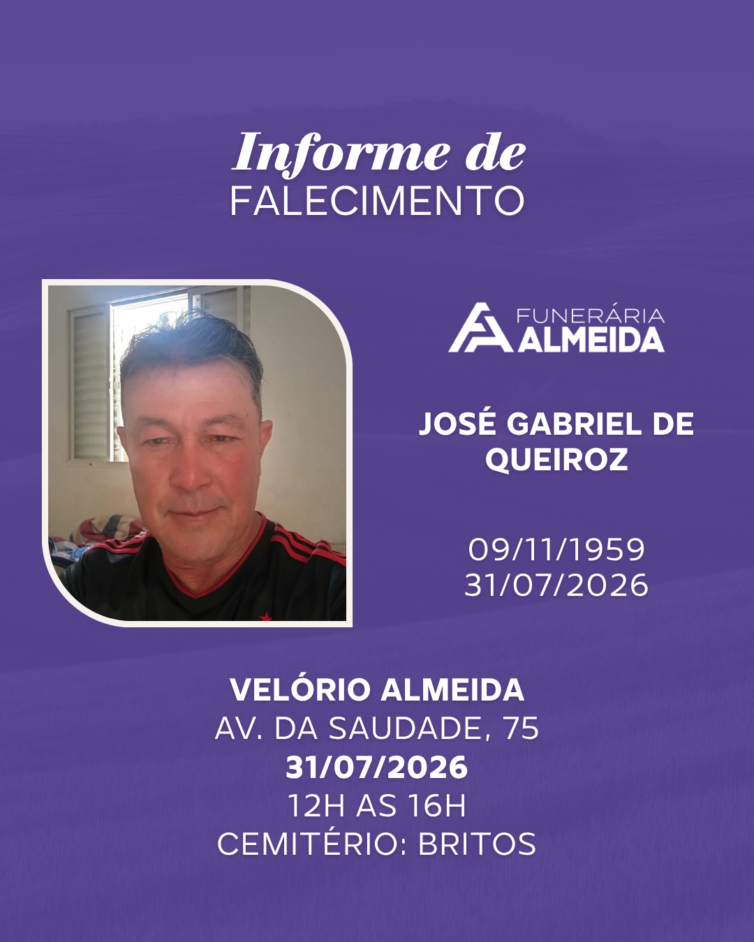 Comunicamos o falecimento do SR. JOSÉ GABRIEL DE QUEIROZ