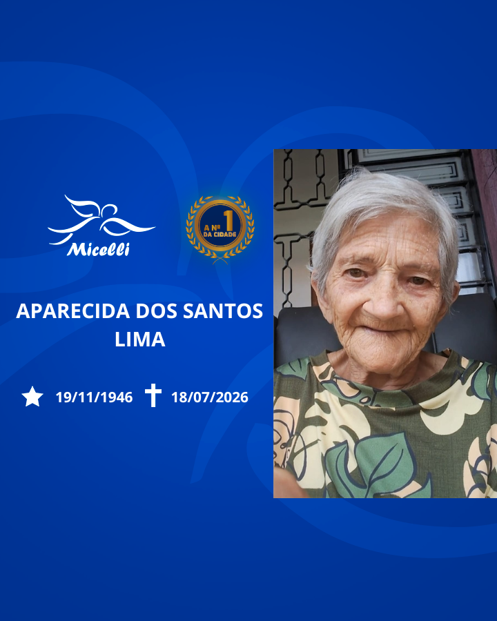 O GRUPO MICELLI COMUNICA O FALECIMENTO DA SRA. APARECIDA DOS SANTOS LIMA.