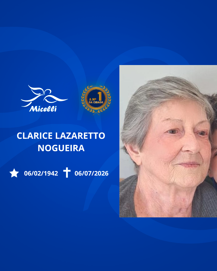 O GRUPO MICELLI COMUNICA O FALECIMENTO DA SRA. CLARICE LAZARETTO NOGUEIRA.