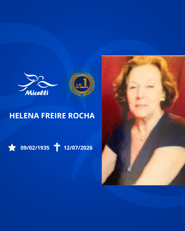 O GRUPO MICELLI COMUNICA O FALECIMENTO DA SRA. HELENA FREIRE ROCHA.
