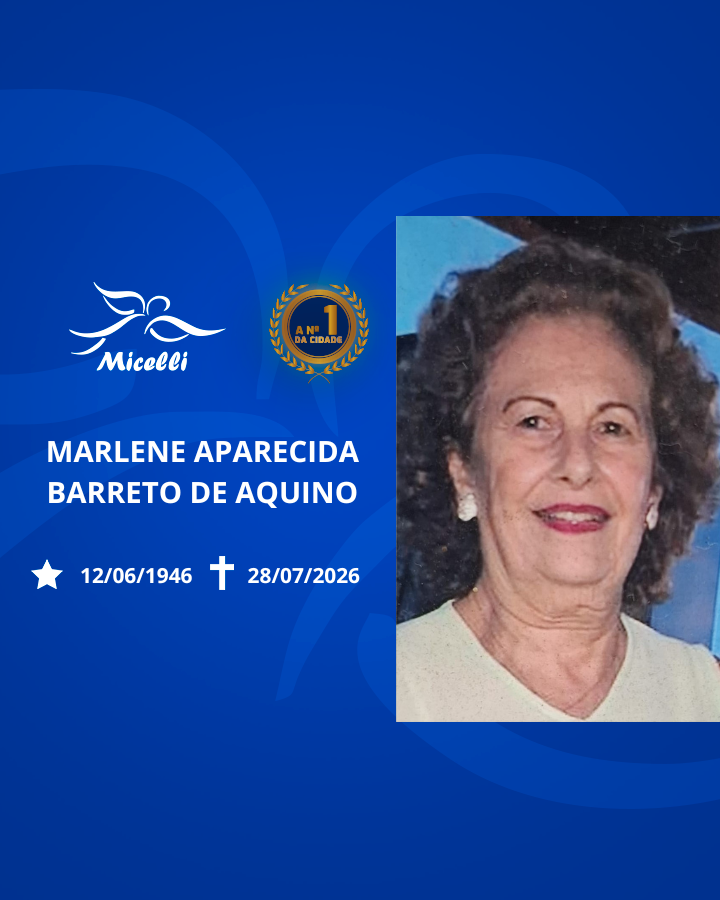 O GRUPO MICELLI COMUNICA O FALECIMENTO DA SRA. MARLENE APARECIDA BARRETO DE AQUINO.