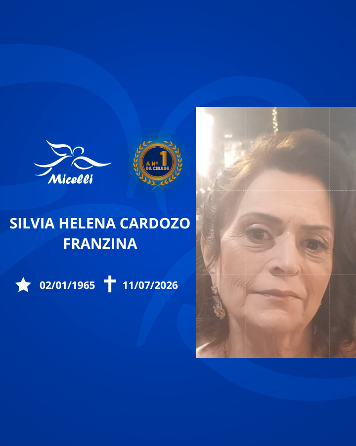 O GRUPO MICELLI COMUNICA O FALECIMENTO DA SRA. SILVIA HELENA CARDOZO FRANZINA.