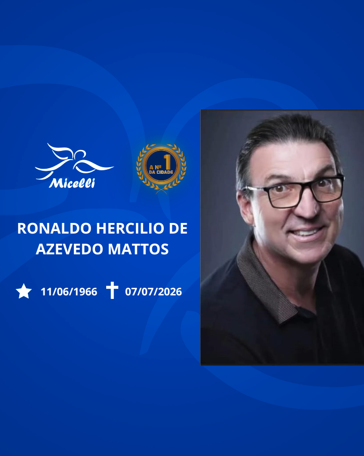O GRUPO MICELLI COMUNICA O FALECIMENTO DO SR. RONALDO HERCILIO DE AZEVEDO MATTOS.