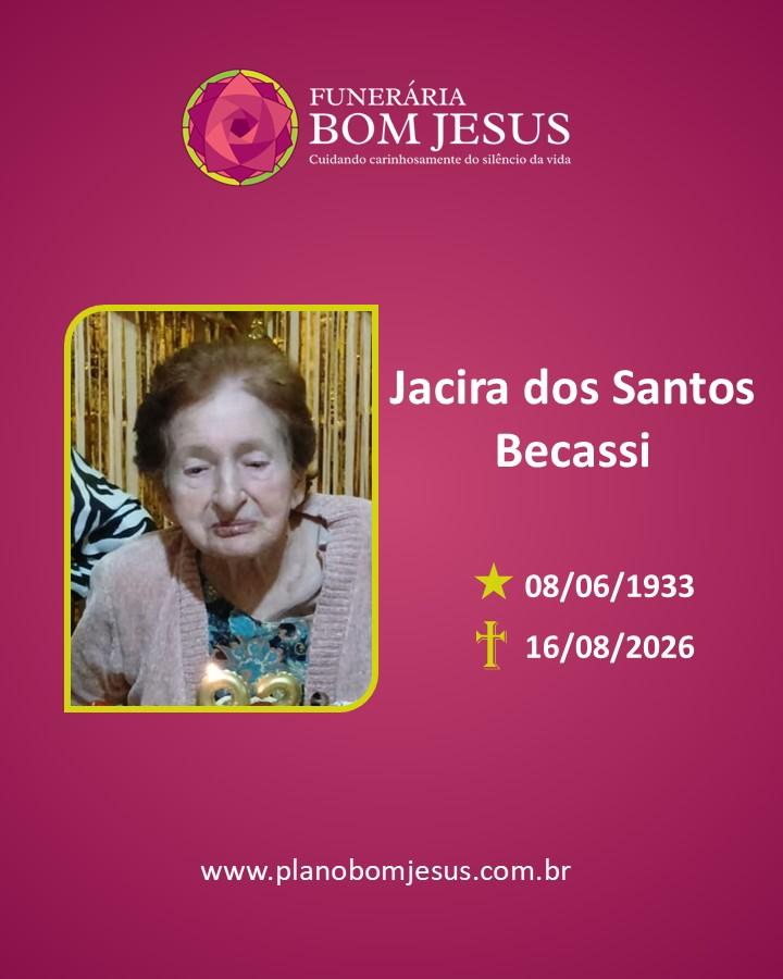 A Funerária Bom Jesus comunica o falecimento da Sra. Jacira dos Santos Becassi.