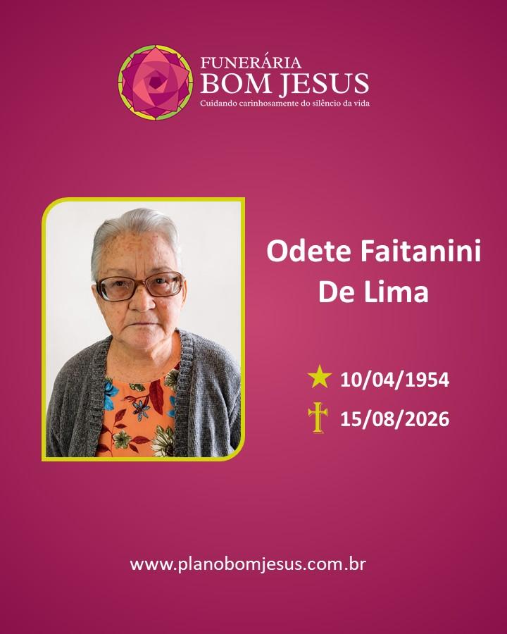 A Funerária Bom Jesus comunica o falecimento da Sra. ODETE FAITANINI DE LIMA                              