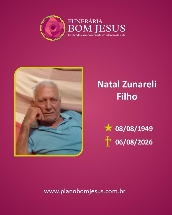 A Funerária Bom Jesus comunica o falecimento do Sr. NATAL ZUNARELI FILHO                              