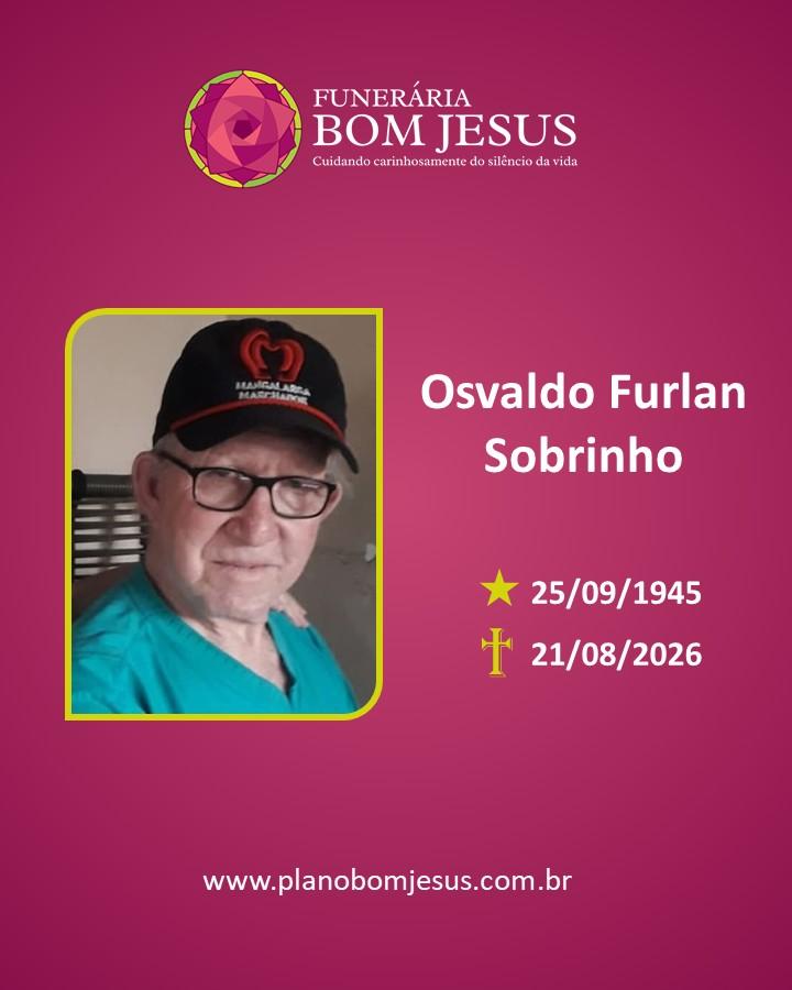 A Funerária Bom Jesus comunica o falecimento do Sr. OSVALDO FURLAN SOBRINHO