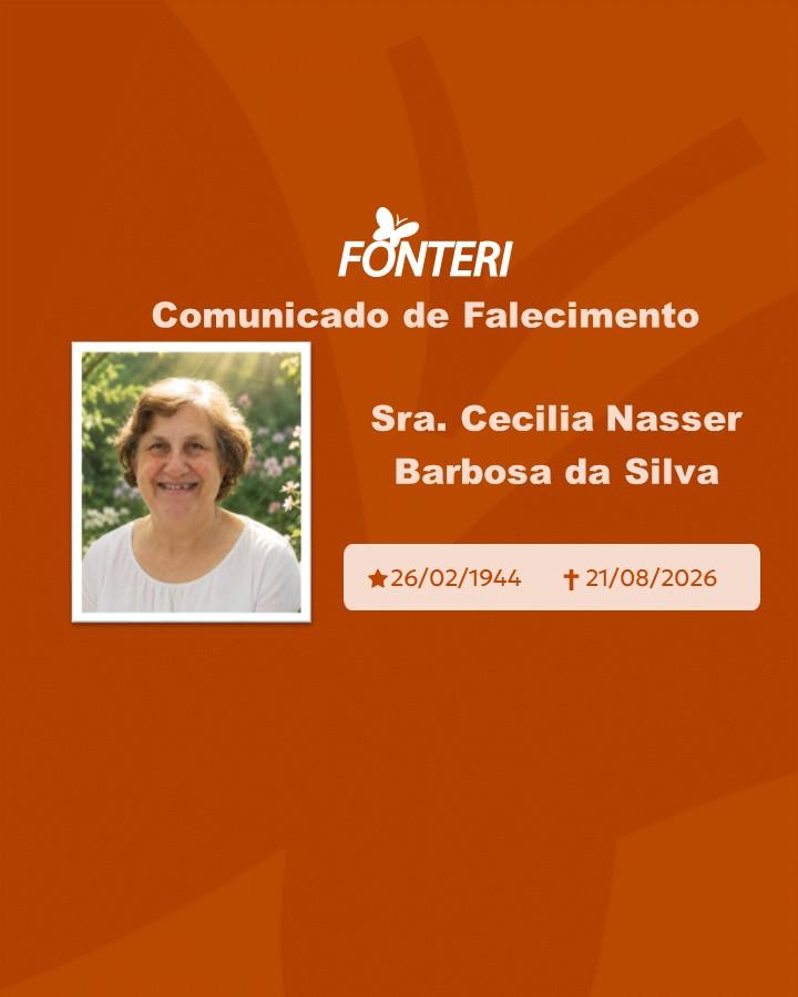 Com pesar, nos despedimos da Sra. Cecilia Nasser Barbosa da Silva