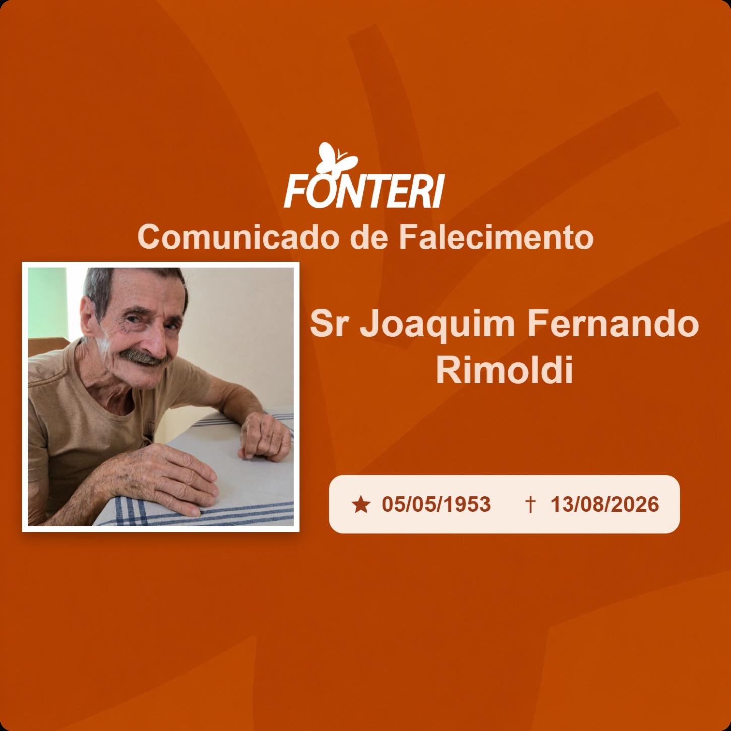 Com pesar, nos despedimos do Sr. Joaquim Fernando Rimoldi (SUCA).